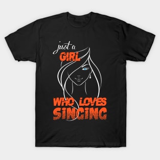 Just a Girl Who Loves Singing T-Shirt